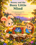 Bunny and the Busy Little Mind